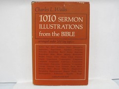 1010 Sermon Illustrations from the Bible