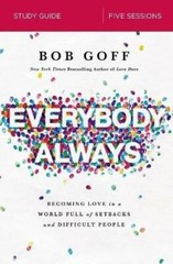 Everybody, Always Study Guide: Becoming Love in a World Full of Setb – VERY GOOD