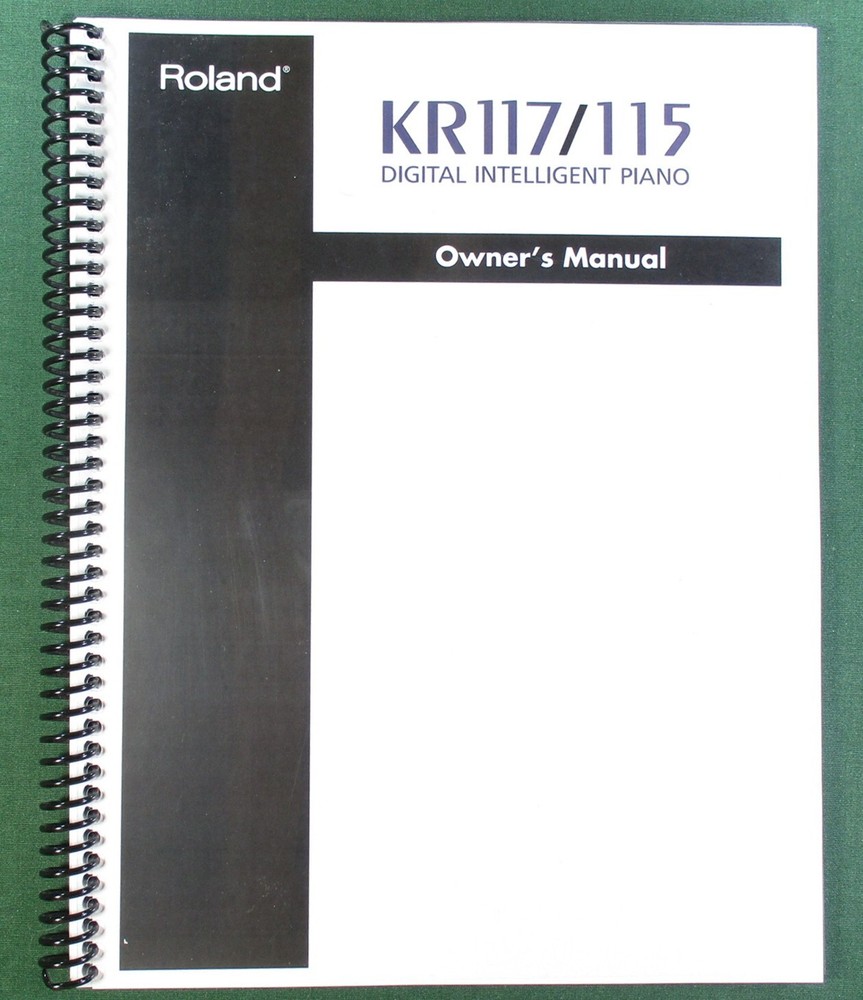 Roland KR-117 KR-115 Owner’s Instruction Manual: 228 Pages & Protective Covers!