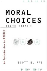 Moral Choices: An Introduction to Ethics – Hardcover By Rae, Scott – VERY GOOD