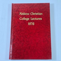 1976 ABILENE CHRISTIAN COLLEGE BIBLE LECTURES – FREEDOM IN CHRIST – LIKE NEW