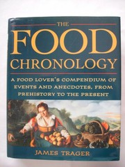 The Food Chronology: A Food Lover’s Compendium of Events and Anecdotes, from…