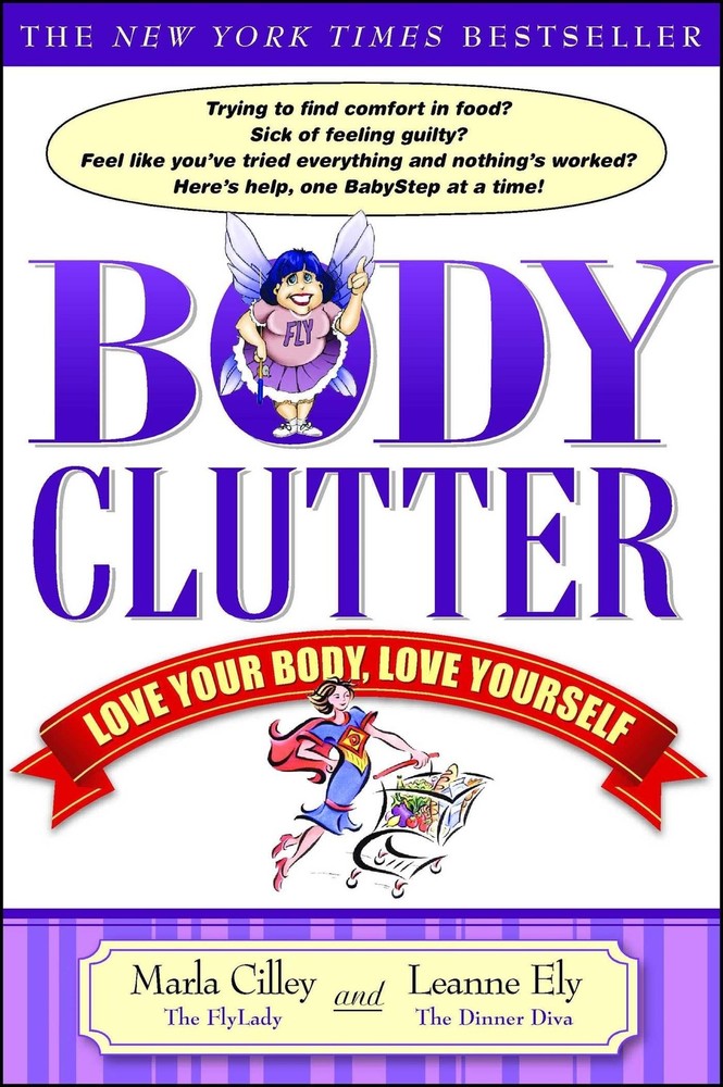 Body Clutter: Love Your Body, Love Yourself – paperback Cilley, Marla|Ely, L…