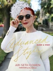 Advanced Style: Older & Wiser – Hardcover By Cohen, Ari Seth – VERY GOOD