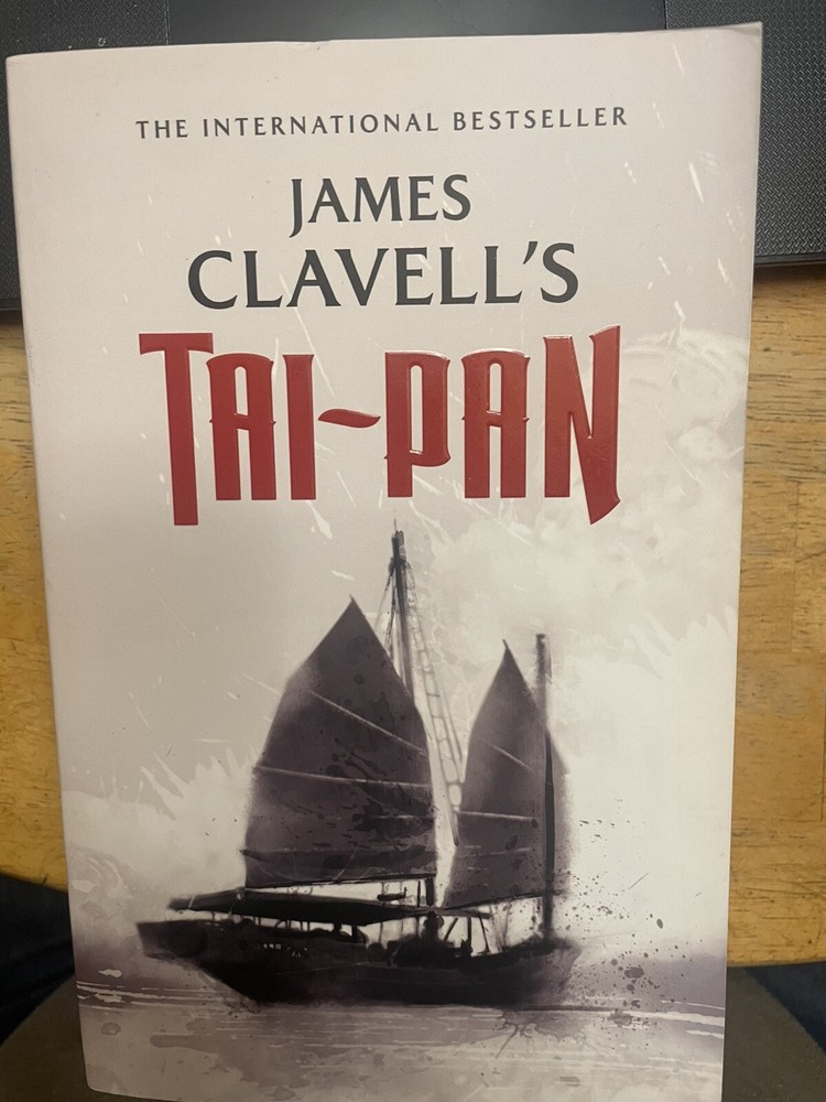The Asian Saga Ser.: Tai-Pan : The Epic Novel of the Founding of Hong Kong by…