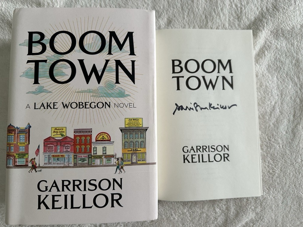 Signed 1st/1st Boom Town by Garrison Keillor (2022 hardcover )