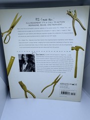 P. S. – I Made This : I See It. I Like It. I Make It by Erica Domesek 2010 DIY
