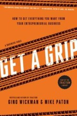 Get A Grip: How to Get Everything You Want from Your Entrepreneur – VERY GOOD
