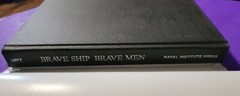 BRAVE SHIP, BRAVE MEN By Arnold S. Lott – Hardcover **BRAND NEW**