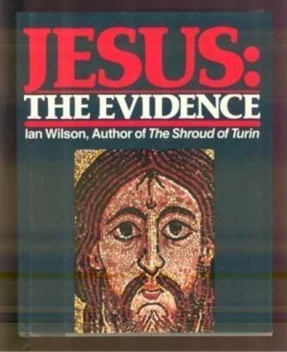 Jesus: The Evidence – Hardcover, by Wilson Ian – Very Good