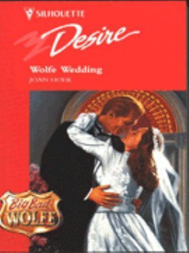 Wolfe Wedding; Big Bad Wolfe; Silhouette Desir- 0373059736, paperback, Joan Hohl