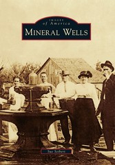 Mineral Wells, Texas, Images of America, Paperback