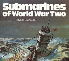 SUBMARINES OF WORLD WAR TWO By Erminio Bagnasco – Hardcover **BRAND NEW**