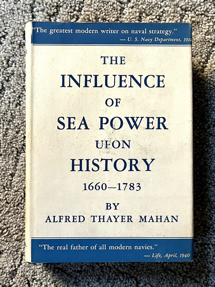 The Influence of Sea Power Upon History 1660 – 1783 by Alfred Mahan