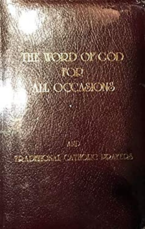 Word of God for All Occasions and Traditional Catholic Prayers M.