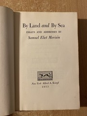 By Land & By Sea by Samuel Eliot Morison (1953 Hardcover)