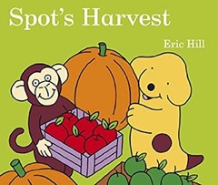 Spot’s Harvest Board Books Eric Hill