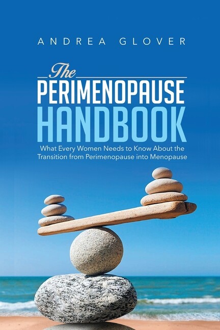 The Perimenopause Handbook: What Every Women Need To Know About The Transit…