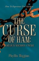 The Curse of Ham: Satan’s Vicious Cycle, Wiggins 9781597814034 Free Shipping-,