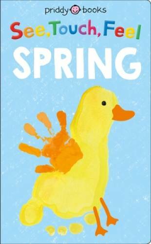 See, Touch, Feel: Spring – Board book By Priddy, Roger – GOOD