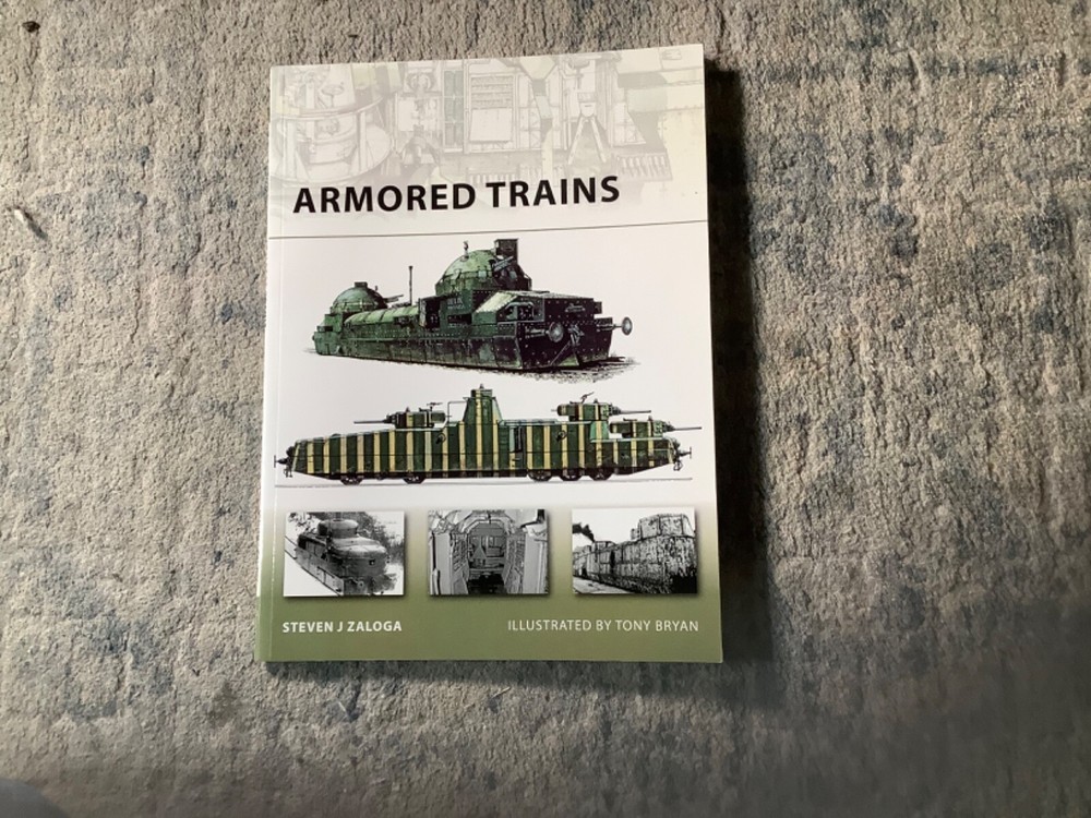 New Vanguard Ser.: Armored Trains by Steven J. Zaloga (2008, Trade Paperback)