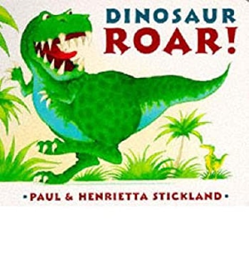 Dinosaur Roar! Paul & Henrietta Stickland