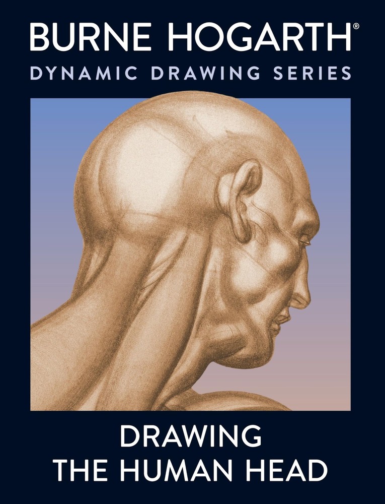 Drawing the Human Head, Burne Hogarth, Excellent Book