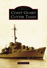 Coast Guard Cutter Taney, Maryland, Images of America, Paperback