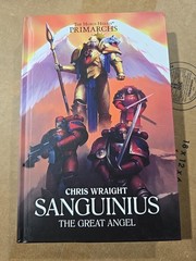 Sanguinius the Great Angel Chris Wraight HC HORUS HERESY PRIMARCHS BLACK LIBRARY