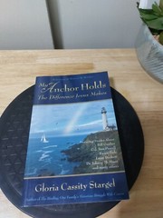 My Anchor Holds: The Difference Jesus Makes by Gloria Cassity Stargel 2008