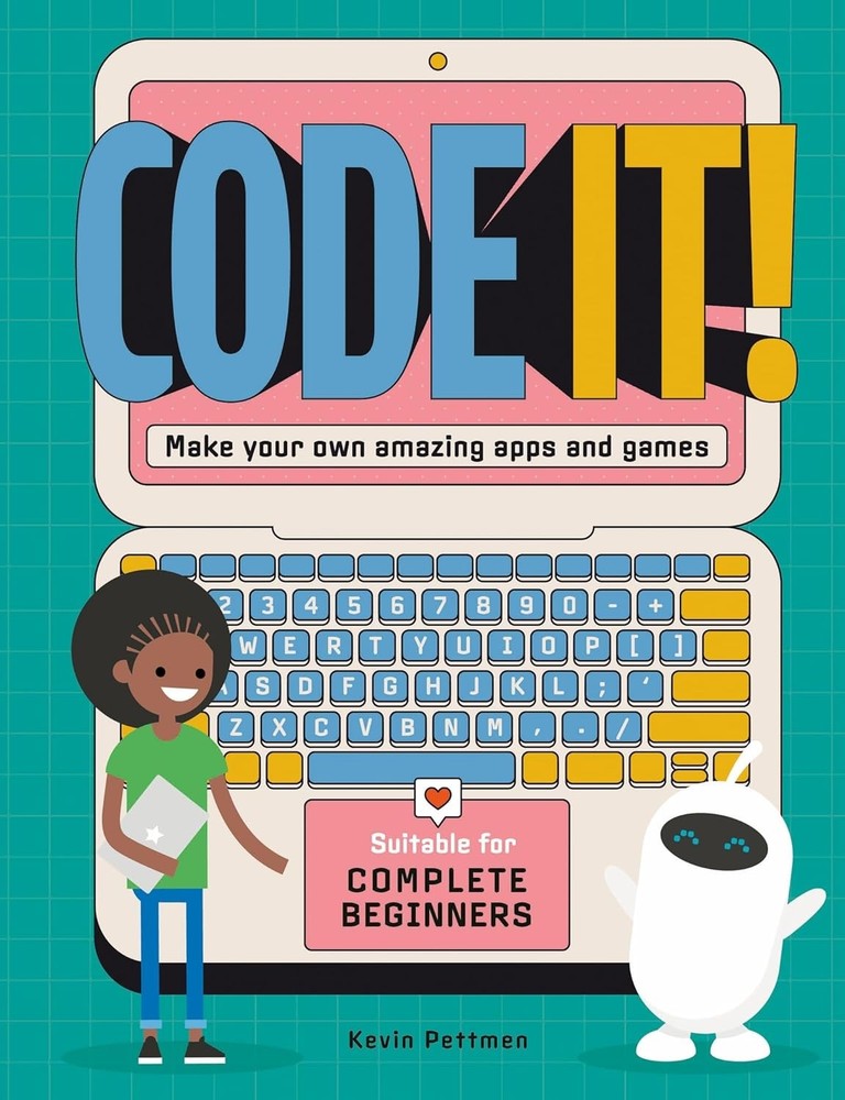 Code It!: Make Your Own Games, Apps and More in Scratch and Python Paperback