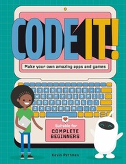 Code It!: Make Your Own Games, Apps and More in Scratch and Python Paperback