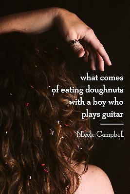 What Comes of Eating Doughnuts With a Boy Who Plays Guitar (Gem City)