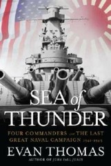 Sea of Thunder: Four Commanders and the Last Great Naval Campaign 19 – GOOD