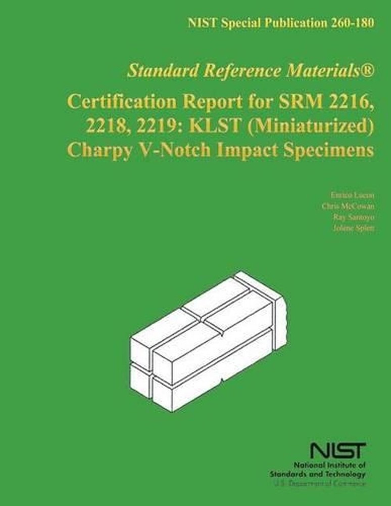 Certification Report for SRM 2216, 2218, 2219: KLST (Miniaturized) Charpy V-Nort