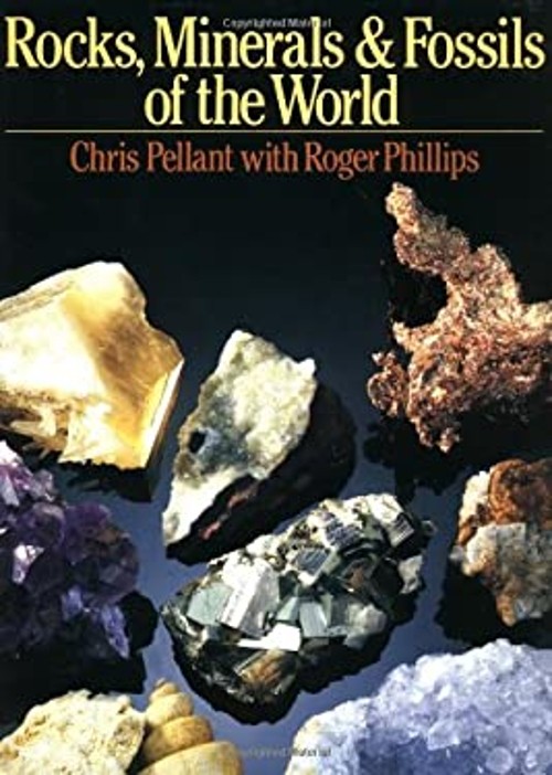 Rocks, Minerals and Fossils of the World Chris, Phillips, Roger P