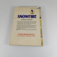 Snowfire by Kermit Shelby, Baker Book House 1984 Paperback Reprint