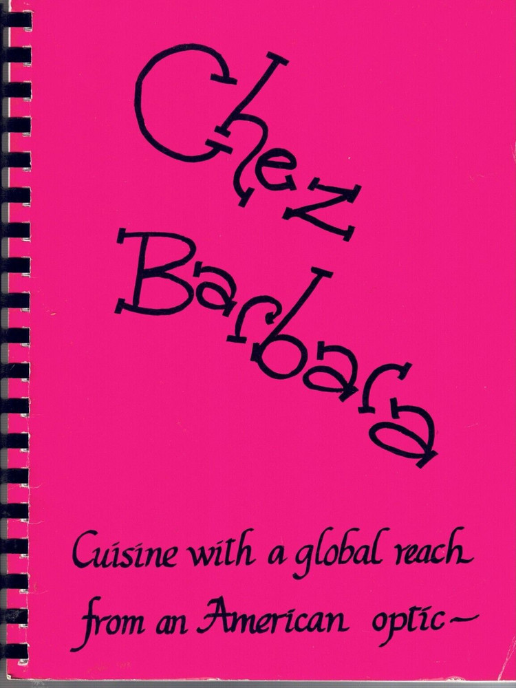 Chez Barbara Cookbook-Barbara Riis Shipherd Evans-1993-8 1/2″ x 11″-237 Pages