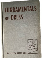 Marietta Kettunen – FUNDAMENTALS OF DRESS – 1941 McGraw-Hill Company