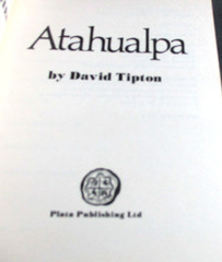 Atahualpa by David Tipton, (Plata Biographies), 1975, 109 pages, Peru & Incas