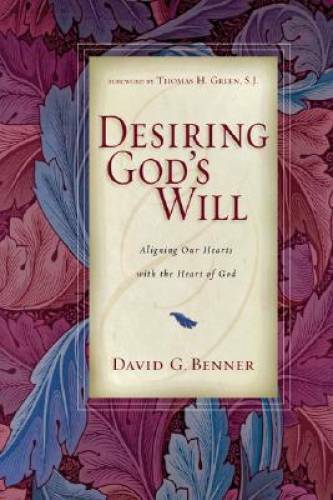 Desiring God’s Will: Aligning Our Hearts with the Heart of God – GOOD