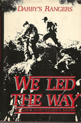 DARBY’S RANGERS: WE LED THE WAY by Colonel William Darby (1980 HC/DJ)