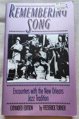 Remembering Song: Encounters with the New Orleans Jazz… by Frederick Turner