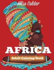 Africa Coloring Book: African Designs Coloring Book Of People, Landscapes, …