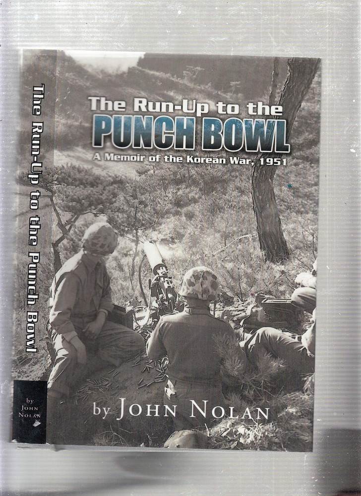 The Run-Up to the Punch Bowl: A Memoir of the Korean War, 1951