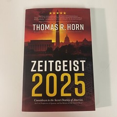 Zeitgeist 2025 : Countdown to the Secret Destiny of America? the Lost Prophecies