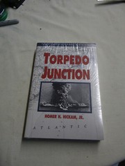 TORPEDO JUNCTION: U-BOAT WAR OFF AMERICA’S EAST COAST, By Homer Hickam BRAND NEW