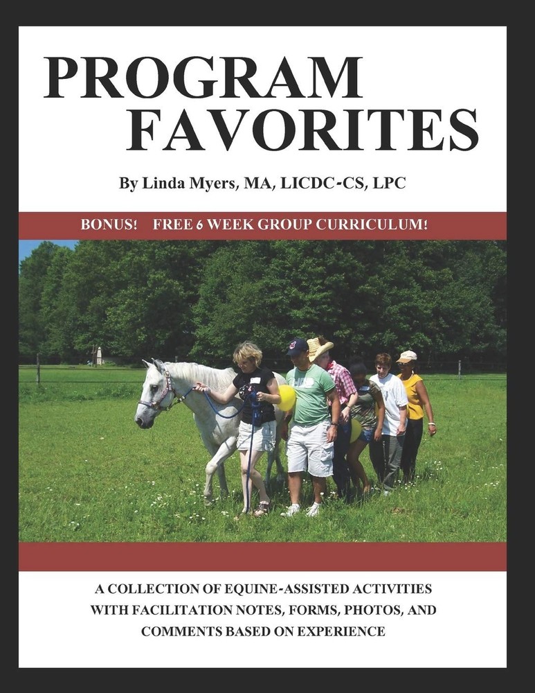 PROGRAM FAVORITES: A COLLECTION OF EQUINE-ASSISTED ACTIVITIES WITH FACILITAT…
