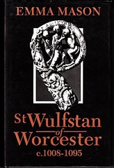 ST WULFSTAN OF WORCESTER C.1008-1095 By Emma Mason – Hardcover **Excellent**