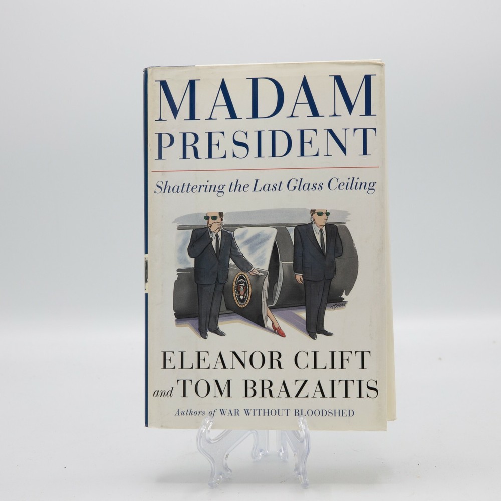 Madam President Shattering the Last Glass Ceiling Hardcover Signed First Edition